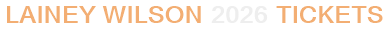 Lainey Wilson 2026 Tickets
